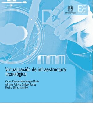 cover image of Virtualización de infraestructura tecnológica
